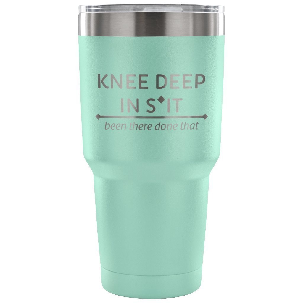 Large Animal Vet Knee Deep in Shit 30oz Vacuum Tumbler