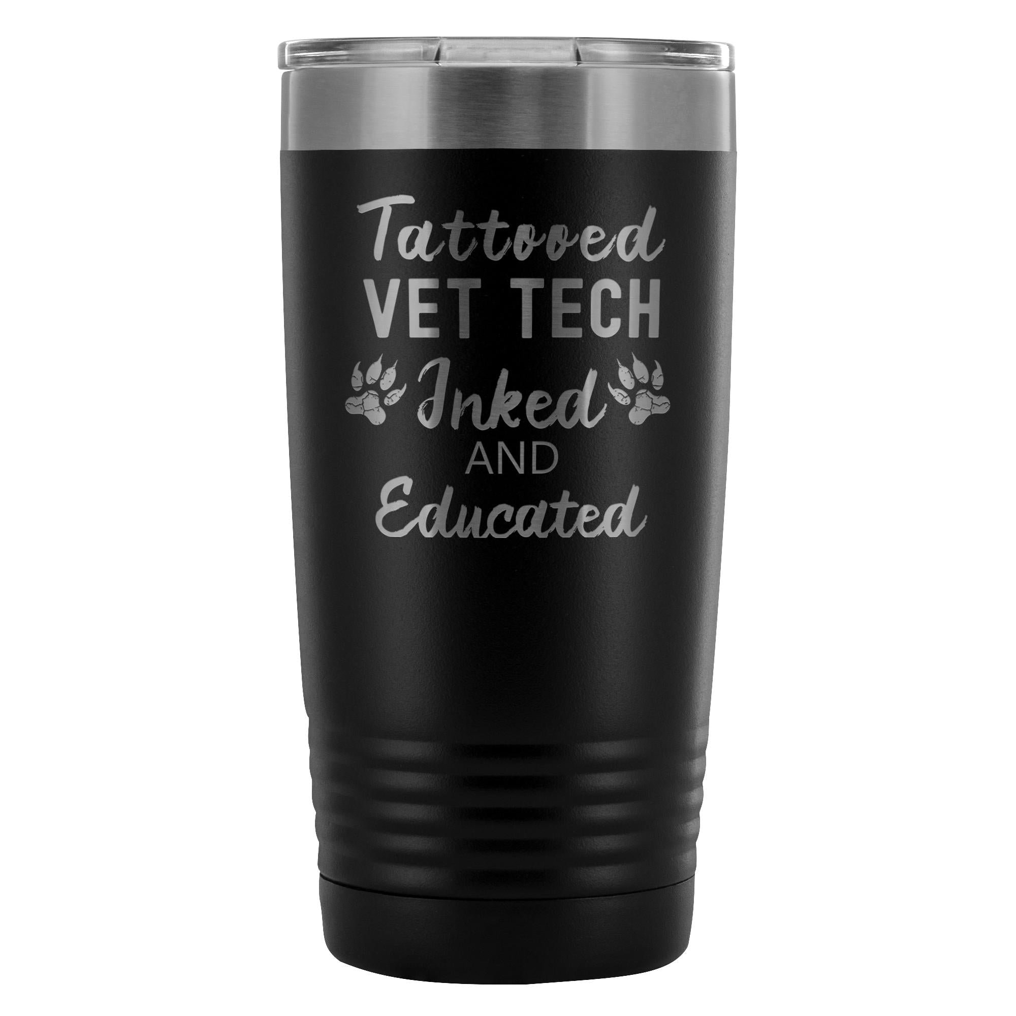 Vet Tech Tattooed Inked and Educated 20oz Polar Camel Stainless Steel Vacuum Tumbler