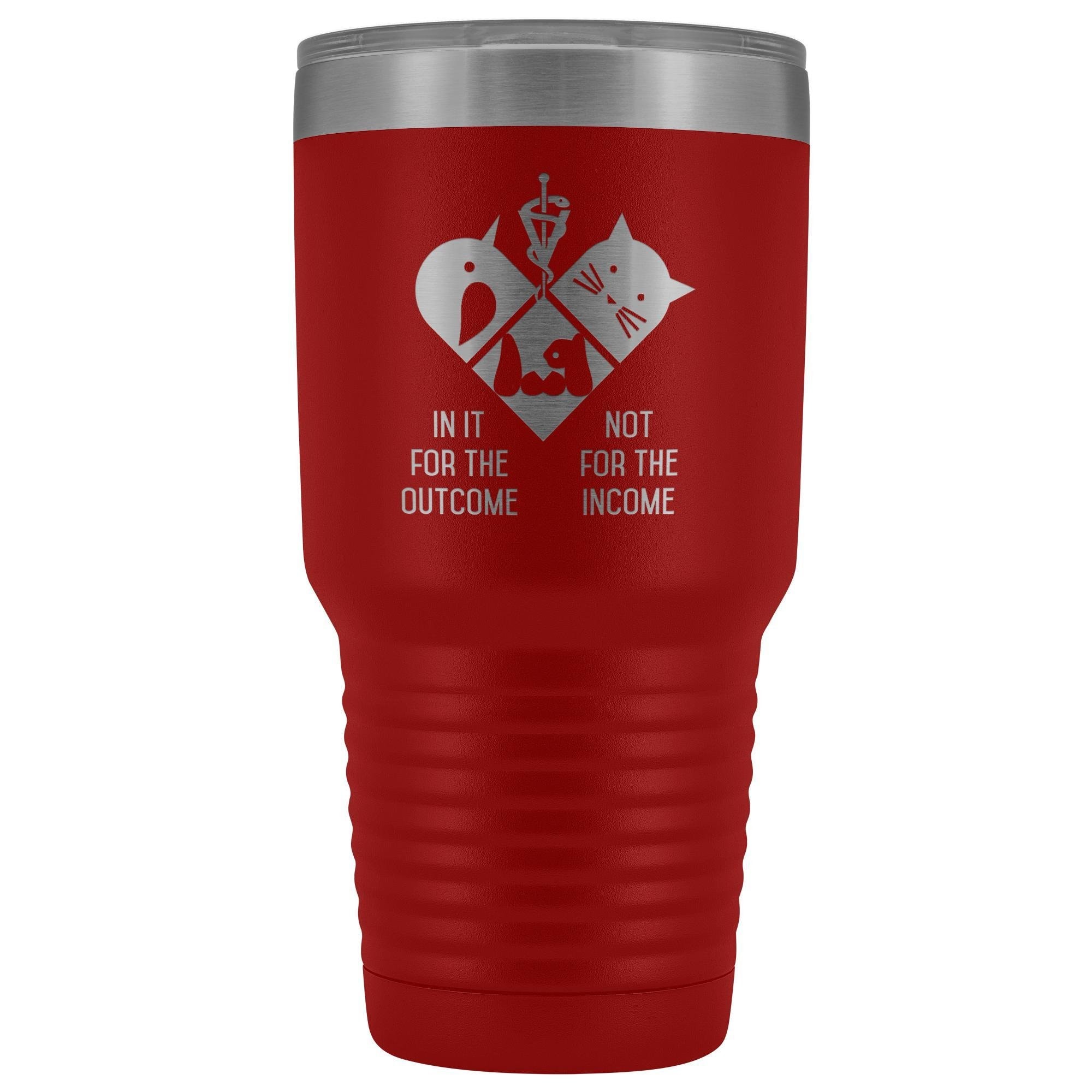 30oz Polar Camel Vacuum Tumbler Vet Design - In It for the Outcome Not the Income